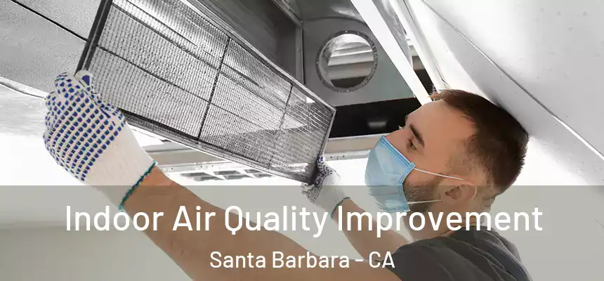 Indoor Air Quality Improvement Santa Barbara - CA